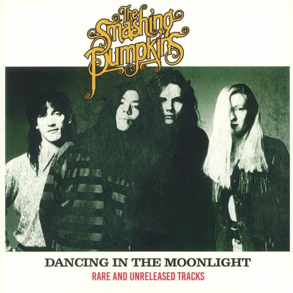 The Smashing Pumpkins – Dancing In The Moonlight (Rare And Unreleased Tracks)
