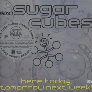 The Sugarcubes – Here Today, Tomorrow Next Week!