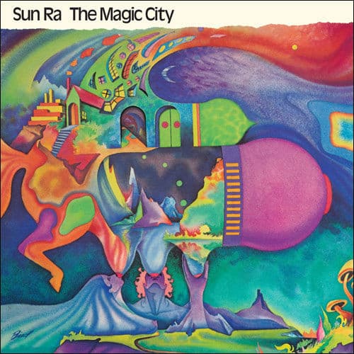 The Sun Ra Arkestra – The Magic City