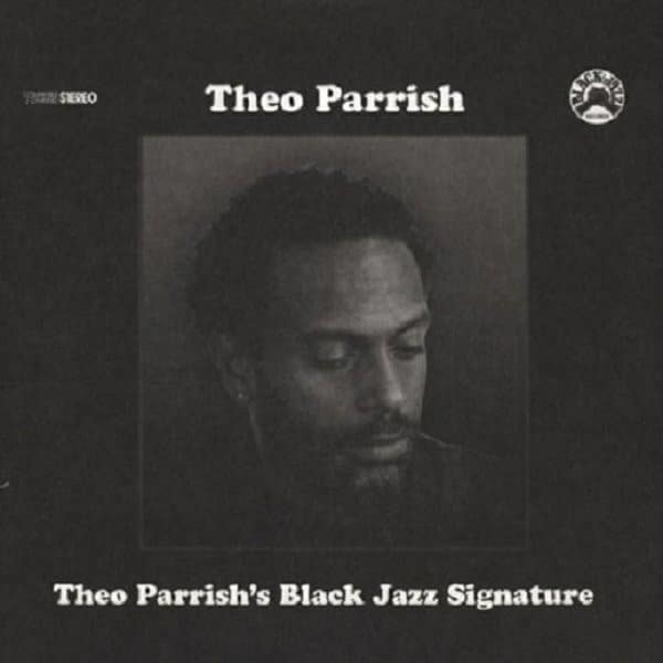 Theo Parrish – Theo Parrish’s Black Jazz Signature