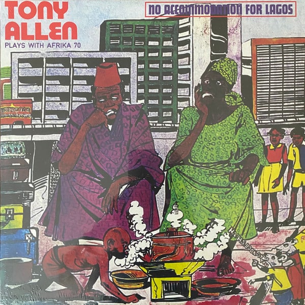 Tony Allen – No Accommodation For Lagos