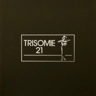 Trisomie 21 – Chapter I-IV