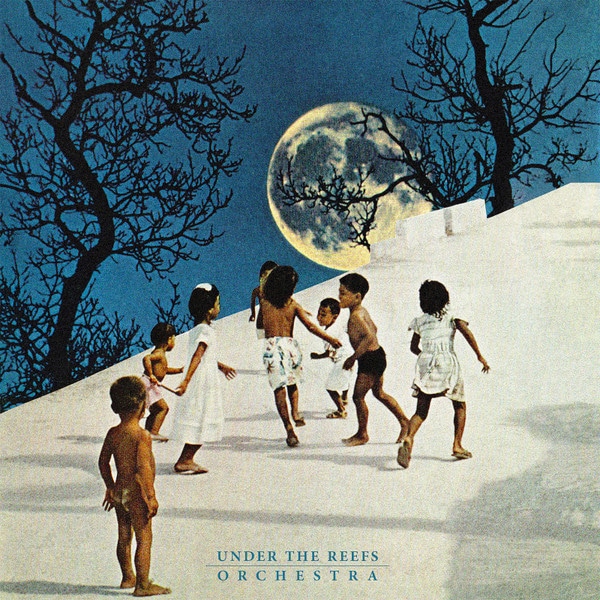 Under The Reefs Orchestra – Under The Reefs Orchestra