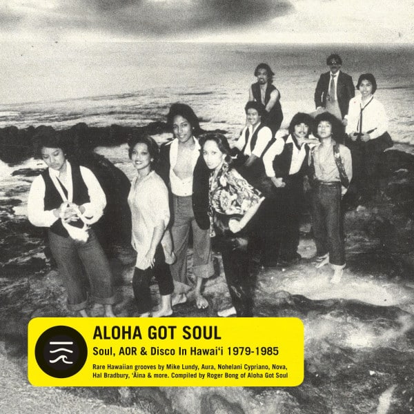 Various – Aloha Got Soul (Soul, AOR & Disco in Hawai’i 1979-1985)