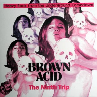 Various – Brown Acid: The Ninth Trip (Heavy Rock From The Underground Comedown)