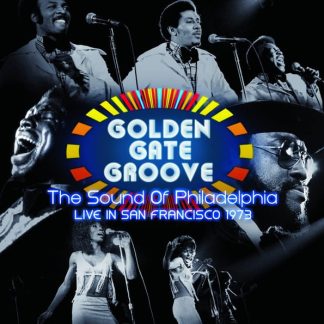 Various – Golden Gate Groove (The Sound Of Philadelphia Live in San Francisco 1973)