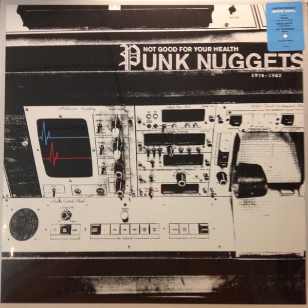 Various – Not Good For Your Health: Punk Nuggets 1974-1982