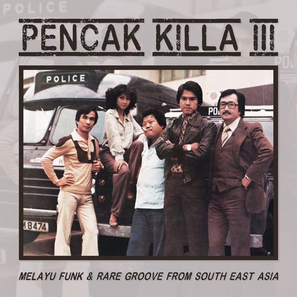 Various – Pencak Killa III – Melayu Funk & Rare Groove From South East Asia