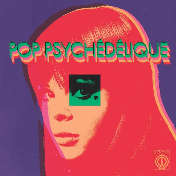 Various – Pop Psychédélique (The Best Of French Psychedelic Pop 1964-2019)
