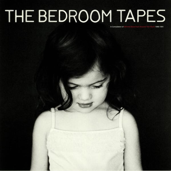 Various – The Bedroom Tapes (A Compilation Of Minimal Wave From Around The World 1980-1991)