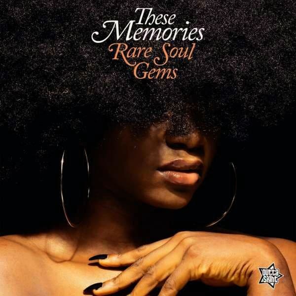 Various – These Memories – Rare Soul Gems