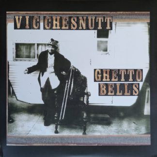 Vic Chesnutt – Ghetto Bells