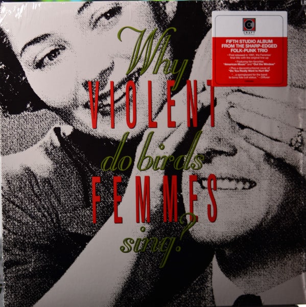 Violent Femmes – Why Do Birds Sing?