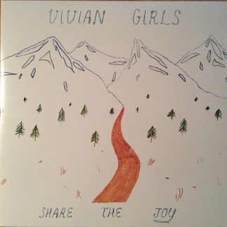 Vivian Girls – Share The Joy