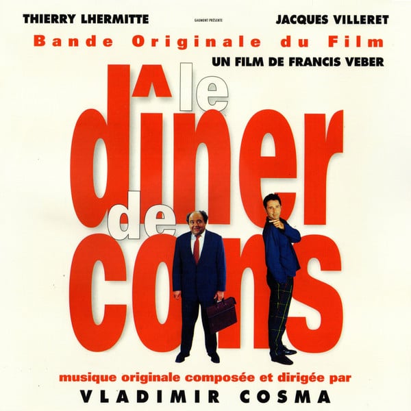 VLADIMIR COSMA – Le Dîner De Cons