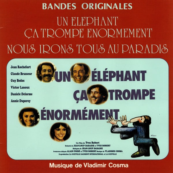 VLADIMIR COSMA – Un Éléphant Ça Trompe Énormément / Nous Irons Tous Au Paradis