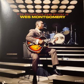 Wes Montgomery – The Incredible Jazz Guitar Of Wes Montgomery