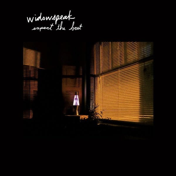 Widowspeak – Expect the Best