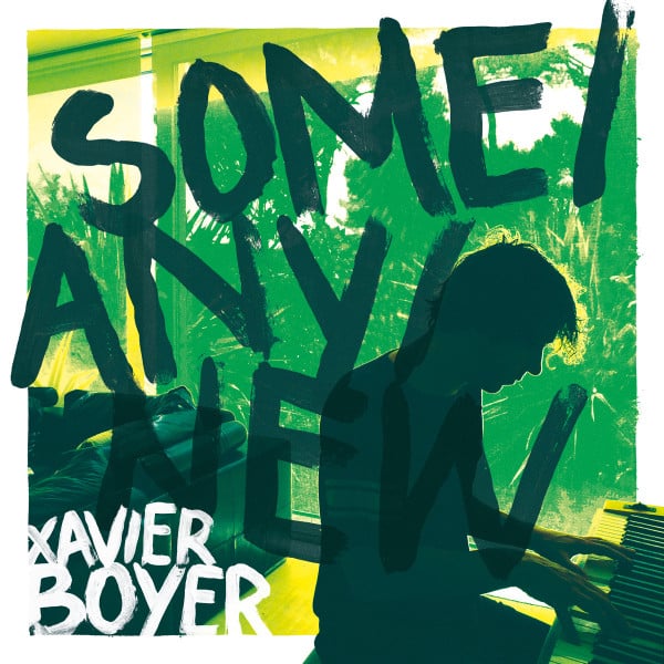 Xavier Boyer – Some​/​Any​/​New