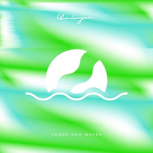 Yogee New Waves – Windorgan