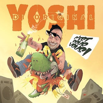 Yoshi Di Original – C’est Pour Vous !