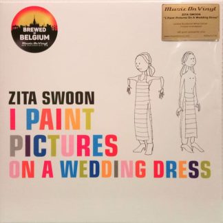 ZITA SWOON – I Paint Pictures On A Wedding Dress