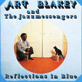 BLAKEY, ART & JAZZ MESSENGERS REFLECTIONS IN BLUE