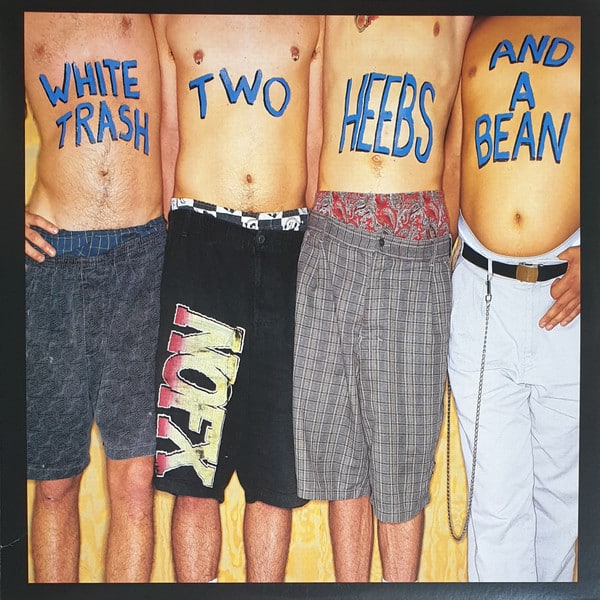 NOFX – White Trash, Two Heebs and a Bean