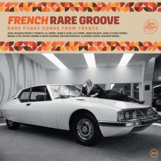 French Rare Groove (Rare Funky Songs From France)