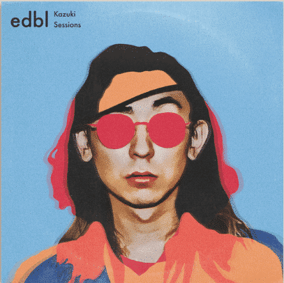 edbl & Kazuki Isogai The edbl × Kazuki Sessions