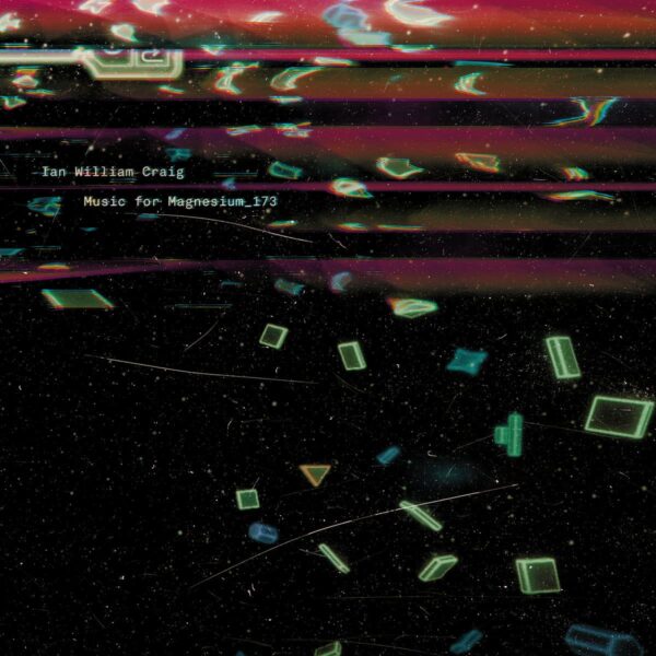 Ian William Craig Music For Magnesium_173
