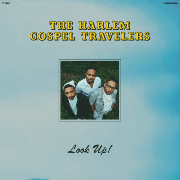 THE HARLEM GOSPEL TRAVELERS LOOK UP!