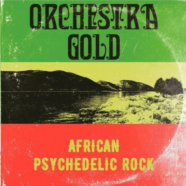 Orchestra Gold African Psychedelic Rock