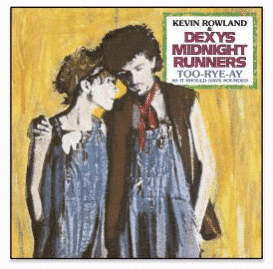 KEVIN ROWLAND & DEXYS MIDNIGHT RUNNERS Too-Rye-Ay 40th Anniversary