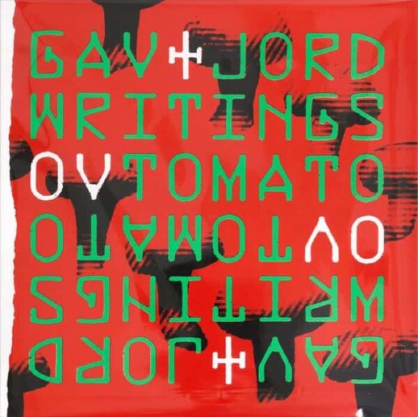gav-jord-equiknoxx-writings-ov-tomato