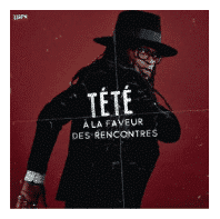 Tété A la faveur des rencontres