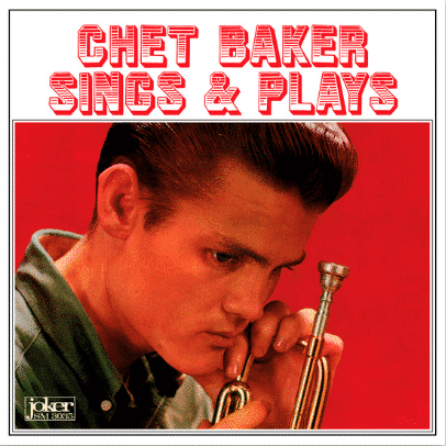 Chet Baker Sings And Plays (LITA EXCLUSIVE)