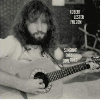 ROBERT LESTER FOLSOM SUNSHINE ONLY SOMETIMES - ARCHIVES VOL. 2, 1972-1975-