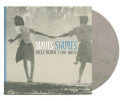 Mavis Staples We'll Never Turn Back