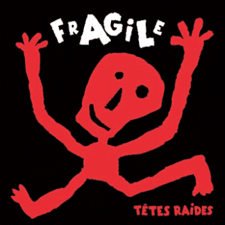 Têtes Raides – Fragile