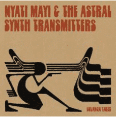NYATI MAYI & THE ASTRAL SYNTH TRANSMITTERS LULANGA TALES