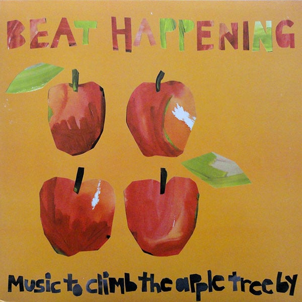 Beat Happening – Beat Happening – Music To Climb The Apple Tree By