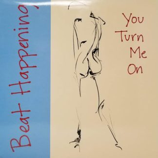 Beat Happening – Beat Happening – You Turn Me On