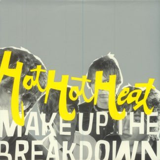Hot Hot Heat – Hot Hot Heat – MAKE UP THE BREAKDOWN