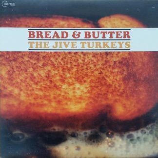 THE JIVE TURKEYS – THE JIVE TURKEYS – BREAD & BUTTER