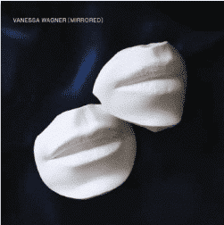 VANESSA WAGNER MIRRORED