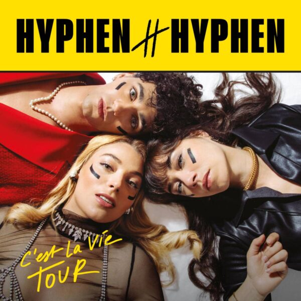 HYPHEN HYPHEN C’est La Vie