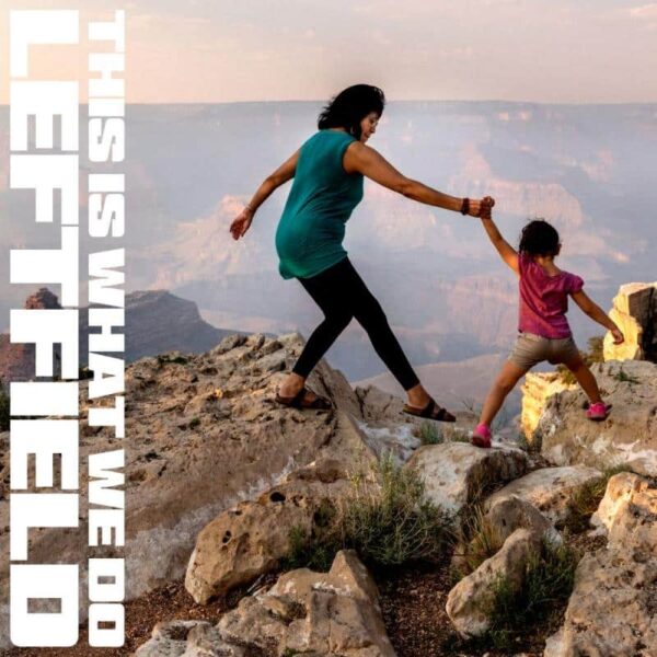 Leftfield This Is What We Do TAD