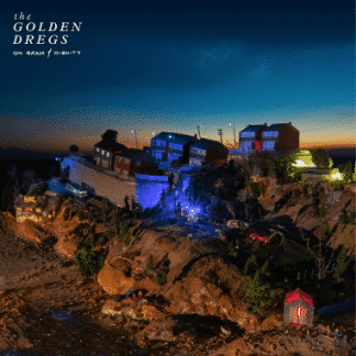 The GOLDEN DREGS On Grace & Dignity