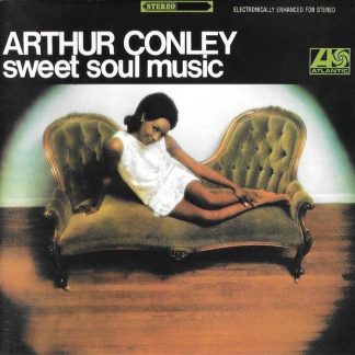 ARTHUR CONLEY – ARTHUR CONLEY – Sweet Soul Music